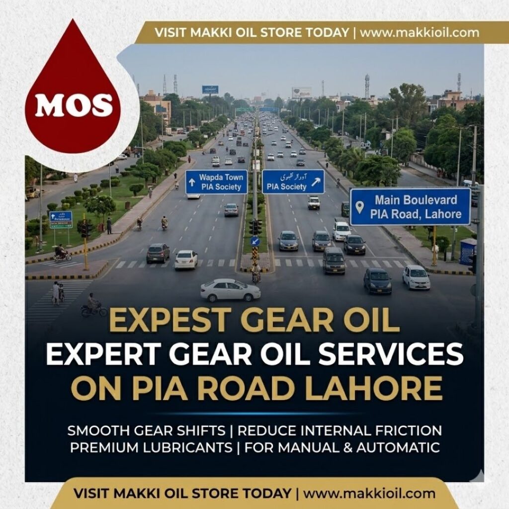 Stop searching for the right transmission fluid. Visit Makki Oil Store on Main Boulevard PIA for premium gear oils, expert advice, and smooth shifting.