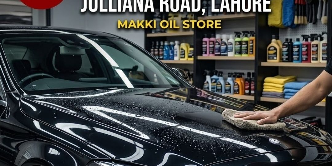 Best Car Care Accessories Shop on Julliana Road Lahore | Makki Oil Store