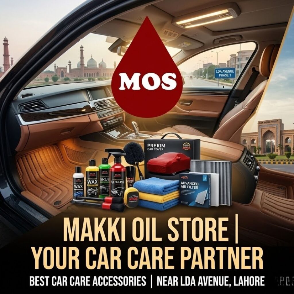Elevate your driving experience. Visit Makki Oil Store near LDA Avenue for premium car care accessories, detailing products, and expert maintenance in Lahore.