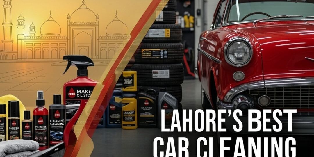 Is Makki Oil the Best Car Cleaning Accessories Shop in Lahore