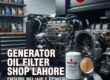 Generator Oil Filter Shop in Lahore
