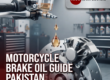 Which brake oil is recommended for motorcycles commonly used in Pakistan?