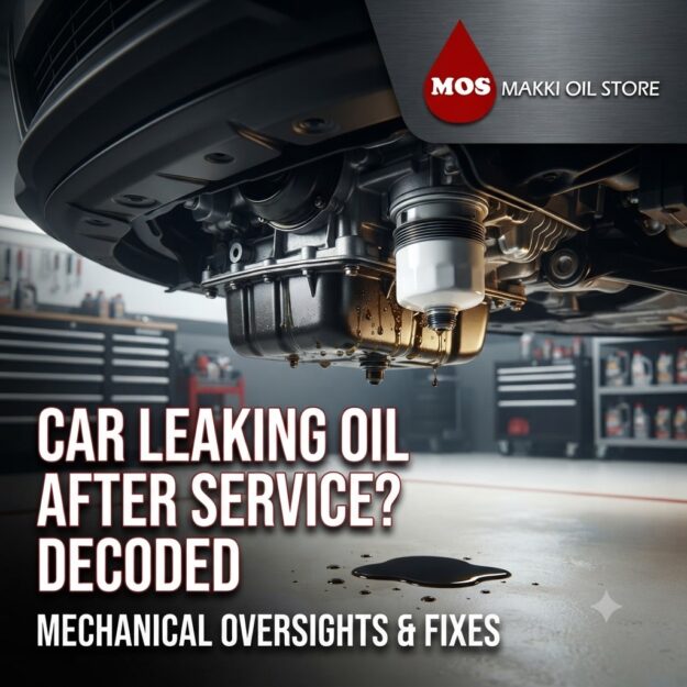 Why Is My Car Leaking Oil After Service?